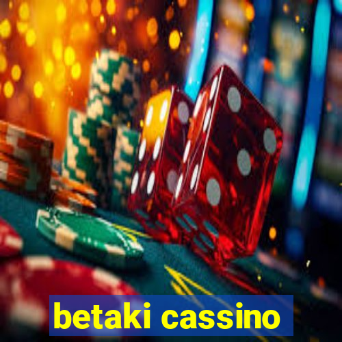 betaki cassino